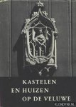 Zandstra, E. & Schilfgaarde, Mr. A.P. - Kastelen en huizen op de Veluwe