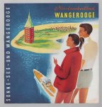 Wangerooge - Sonne, See und Wangerooge, Nordseeheilbad 150 Jahre Nordseebad