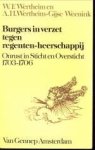 WERTHEIM, W.F. / WERTHEIM-GIJSE WEENINK, A.H - Burgers in verzet tegen regenten-heerschappij. Onrust in Sticht en Oversticht 1703 - 1706 WERTHEIM, W.F. / WERTHEIM-GIJSE WEENINK, A.H - Burgers in verzet tegen regenten-heerschappij. Onrust in Sticht en Oversticht 1703 - 1706