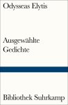 Odysseas Elytis - Ausgewählte Gedichte Neugriechisch und deutsch. Ausgewählt und übertragen von Barbara Vierneisel-Schlörb und Antigone Kasolea. Mit einem Nachwort versehen von Hans Rudolf Hilty. Vom Autor autorisierte Auswahl und Übersetzung
