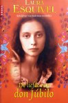 Esquivel, Laura - De liefde van don Júbilo