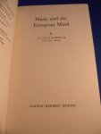 Dunwell, Wilfrid - Music and the European Mind