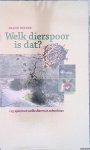 Hecker, Frank - Welk dierspoor is dat? 125 sporen en welke dieren ze achterlaten