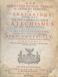Diversen - Des Christens eenige troost in leven en sterven, of verklaringe over den Heidelbergschen Catechismus