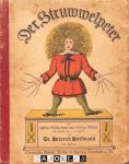 Heinrich Hoffmann - Der Struwwelpeter oder Lustige Geschichten und drollige Bilder für Kinder von 3 - 6 Jahren