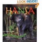 Clare Hodgson Meeker  (Author), The Woodland Park Zoo (Author, Contributor) - Hansa  The True Story of an Asian Elephant Baby