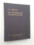 RUTGERS, J., - Het mysterie der voortplanting.