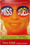 Chris O'Dell, Katherine Ketcham - Miss O'Dell My Hard Days and Long Nights with the Beatles, the Stones, Bob Dylan, Eric Clapton, and the Women They Loved