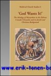 L. Roos; - God Wants It!'  The Ideology of Martyrdom in the Hebrew Crusade Chronicles and its Jewish and Christian Background,