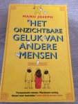 Joseph, Manu - Het onzichtbare geluk van andere mensen