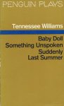 Tennessee Williams - Baby Doll / Something Unspoken / Suddenly Last Summer
