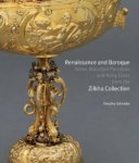 Timothy Schroder: - Renaissance & Baroque. Silver, Mounted Porcelain and Ruby Glass from the Zilkha Collection.