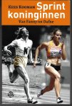 Kooman, Kees - Sprint koninginnen -Van Fanny tot Dafne
