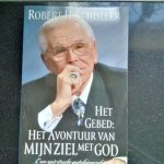 Schuller, Robert H. - Het Gebed: Het avontuur van mijn ziel met God