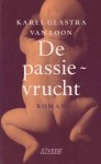 Glastra van Loon, Karel - De passievrucht