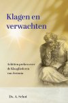Schot, Ds. A. - Schot, Ds. A.-Klagen en verwachten (nieuw)