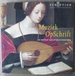 Berkel, Rob - Muziek OpSchrift - De wereld van de muzieknotatie - Muziek Op Schrift Berkel, Rob - Muziek OpSchrift - De wereld van de muzieknotatie - Muziek Op Schrift