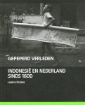 Stevens, Harm - Gepeperd verleden / Indonesië en Nederland sinds 1600