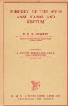 E.S.R. Hughes - Surgery of the Anus, Anal Canal and Rectum