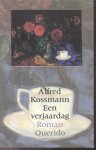Kossmann, Alfred - Een verjaardag (Roman)