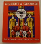 GILBERT & GEORGE. - Gilbert & George. The complete pictures 1971-1985. [HARDCOVER]