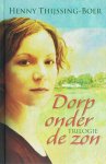 H. Thijssing-Boer - Dorp Onder De Zon Trilogie