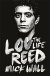 Mick Wall - Lou Reed