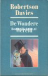 Davies, Robertson - De Wondere Wereld