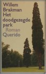 Brakman, Willem. - Het doodgezegde park. Brakman, Willem. - Het doodgezegde park.