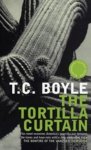 T. C Boyle - The Tortilla Curtain