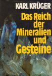 Krüger, Karl - Das Reich der Mineralen und Gesteine, 383 blz. hardcover + stofomslag, goede staat, duitstalig