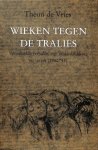 Theun de Vries - Wieken tegen de tralies