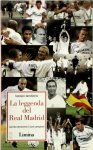 Iacopo Iandiorio - La leggenda del Real Madrid. Narrata attraverso i suoi campioni