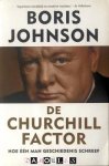 Boris Johnson - De Churchill Factor. Hoe een man geschiedenis schreef.