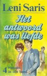 Leni Saris - Het antwoord was liefde : 4 romans in één band