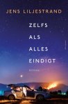 Jens Liljestrand - Zelfs als alles eindigt
