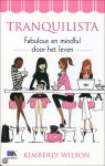 Kimberly Wilson - Tranquilista / fabulous en mindful door het leven Kimberly Wilson - Tranquilista / fabulous en mindful door het leven