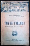 VAN DAELE Henri - Toon hee 't millioen!, Een brok Vlaamsche folklore, in drie bedrijven, Deraedt's Tooneelbibliotheek