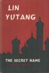 Lin Yutang - The secret Name. The Soviet Record 1917-1958