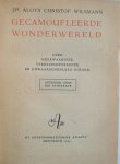 Wilsmann, Dr. Aloys Christof - Gecamoufleerde Wonderwereld / over merkwaardige verbazingwekkende en onwaarschijnlijke dingen