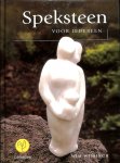 Wissingh, Wim - Speksteen voor iedereen. Beeldhouwtechniek & inspiratie