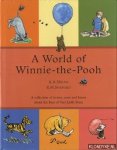 Milne, A.A. - A World of Winnie-the-Pooh. A collection of stories, verse and hums about the Bear of Very Little Brain