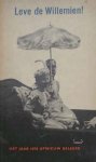COUVEE, D.H. - Leve de Willemien! Het jaar 1898 opnieuw beleefd.