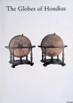 Krogt, Peter van der - The Globes of Hondius. A most important pair of globes showing the results of the earliest Dutch exploration voyages to the East Indies