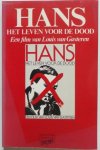 Gasteren Louis van, illustraties Lukkien Remmelt - Hans Het leven voor de dood Een film van Louis van Gasteren