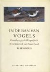 Karel Hendrik Voous 218638 - In de ban van vogels geschiedenis van de beoefening van de ornithologie in Nederland in de twintigste eeuw, tevens ornithologisch biografisch woordenboek