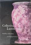 Geoffrey A. Godden and Michael Gibson - Collecting lustreware