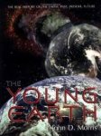 Morris, John D. - The young earth.The real history of the earth: Past, present, future
