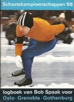 SPAAK, BOB - Schaatskampioenschappen 68 -Logboek van Bob Spaak voor Oslo - Grenoble - Gothenburg
