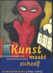 S Van Den Berg - Kunst Maakt Zichzelf: Een diepgeworteld expressionisme - Armand Bouten (1893-1965)